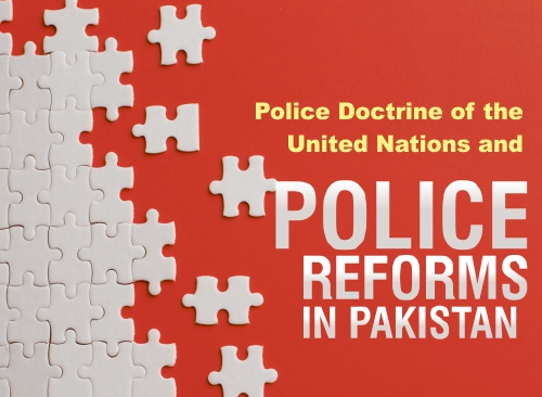 POLICE DOCTRINE OF THE UNITED NATIONS AND POLICE REFORMS IN PAKISTAN.jpg